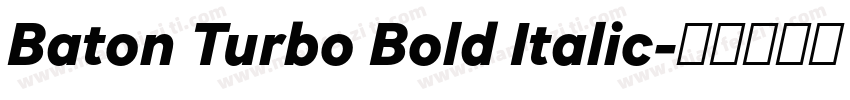 Baton Turbo Bold Italic字体转换